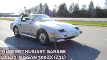 1986 Nissan 300ZX (Z31): Tim's Enthusiast Garage S2 E12